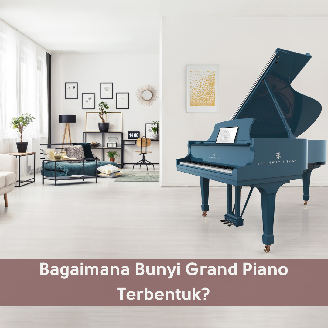 bagaimana-bunyi-grand-piano-terbentuk