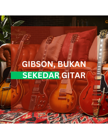 Gibson, Bukan Sekedar Gitar