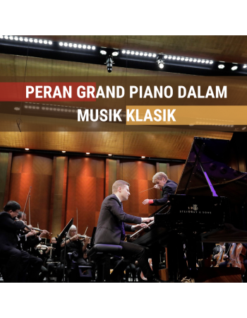 Peran Grand Piano dalam Musik Klasik