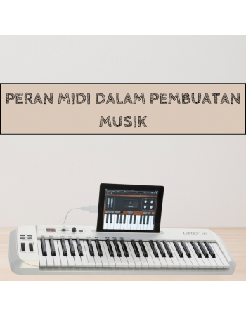 Peran MIDI Dalam Pembuatan Musik