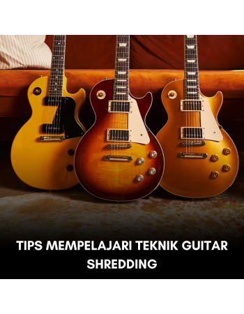 Tips Mempelajari Teknik Guitar Shredding