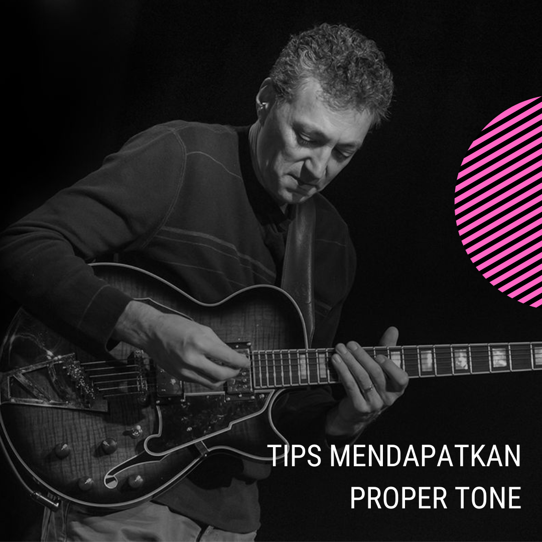 tips-mendapatkan-tone-gitar-yang-proper-dengan-mudah